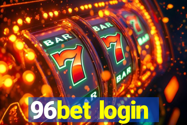96bet login
